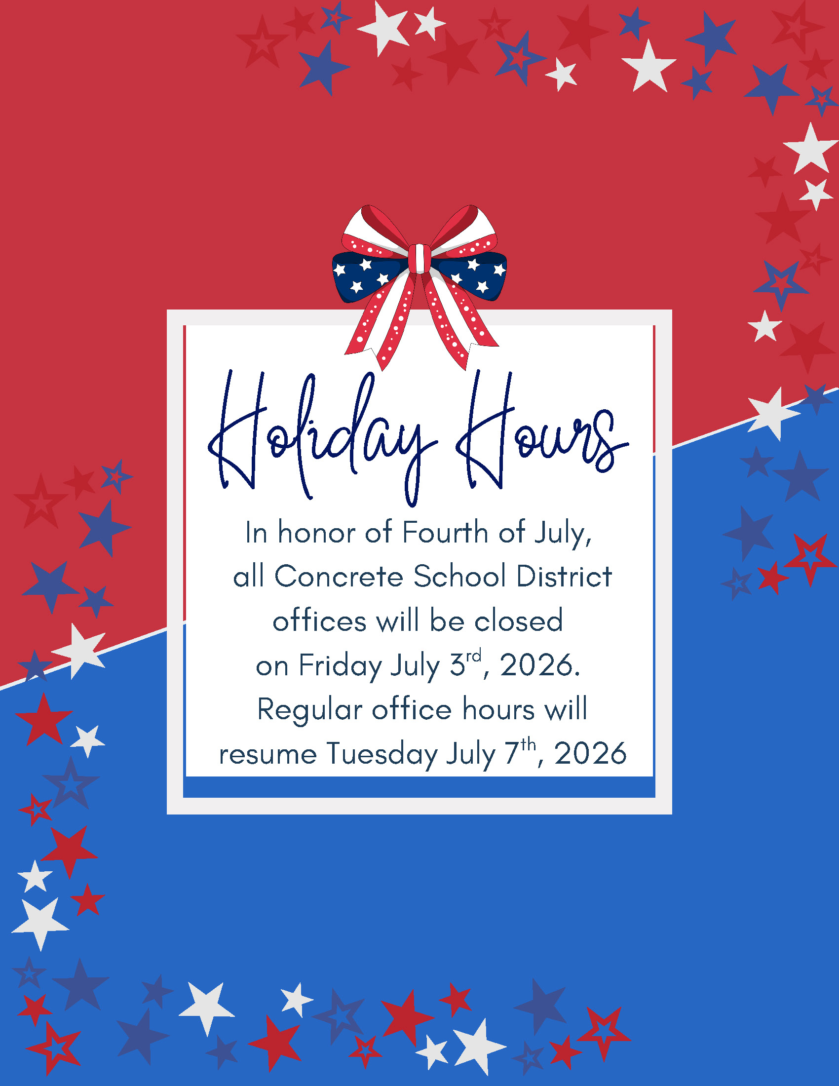 School District office closed July 3rd in observance of July 4th. Offices will resume regular schedule tuesday July 7th